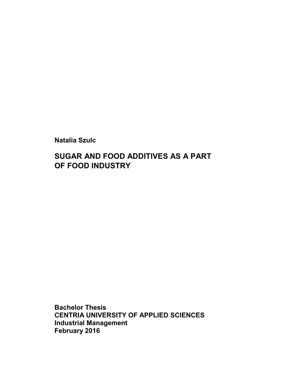 Sugar and Food Additives As a Part of Food Industry