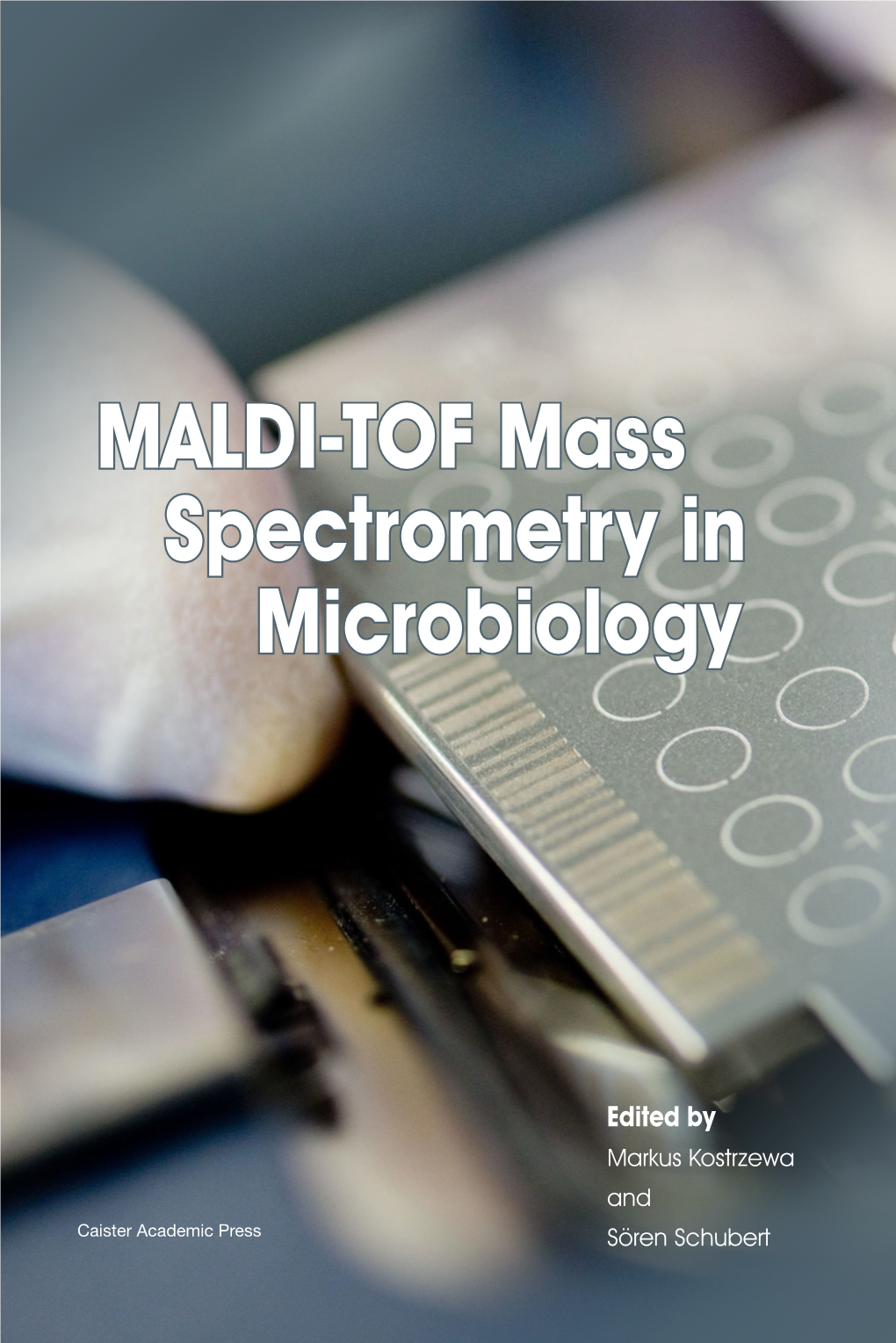 MALDI-TOF Mass Spectrometry in Microbiology