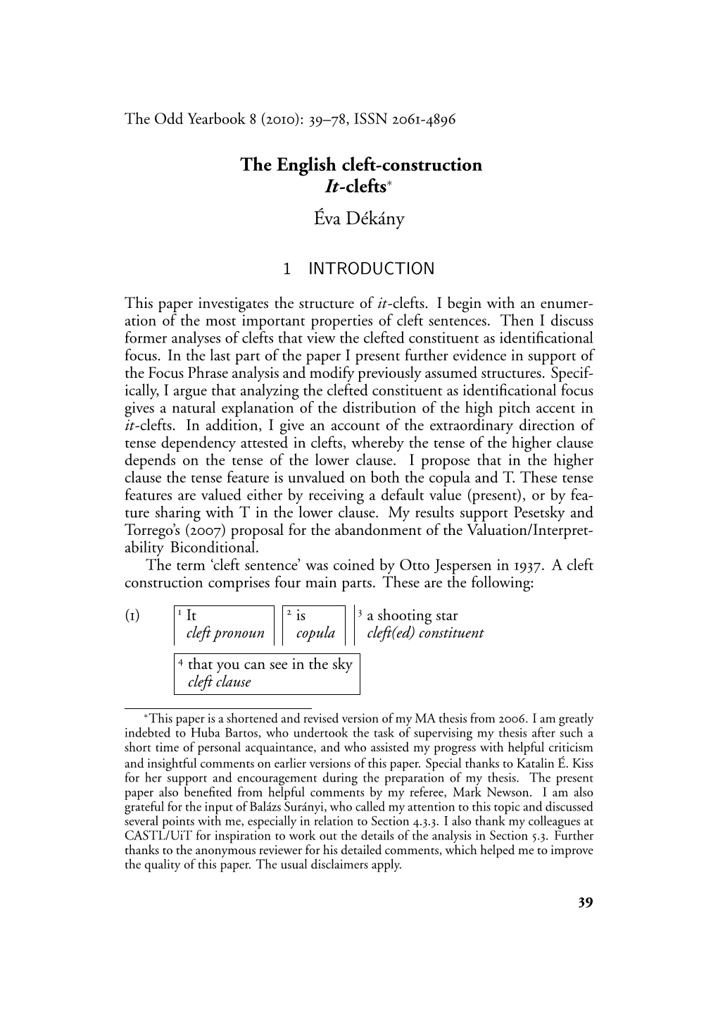 The English Cleft-Construction It-Clefts∗ Éva Dékány