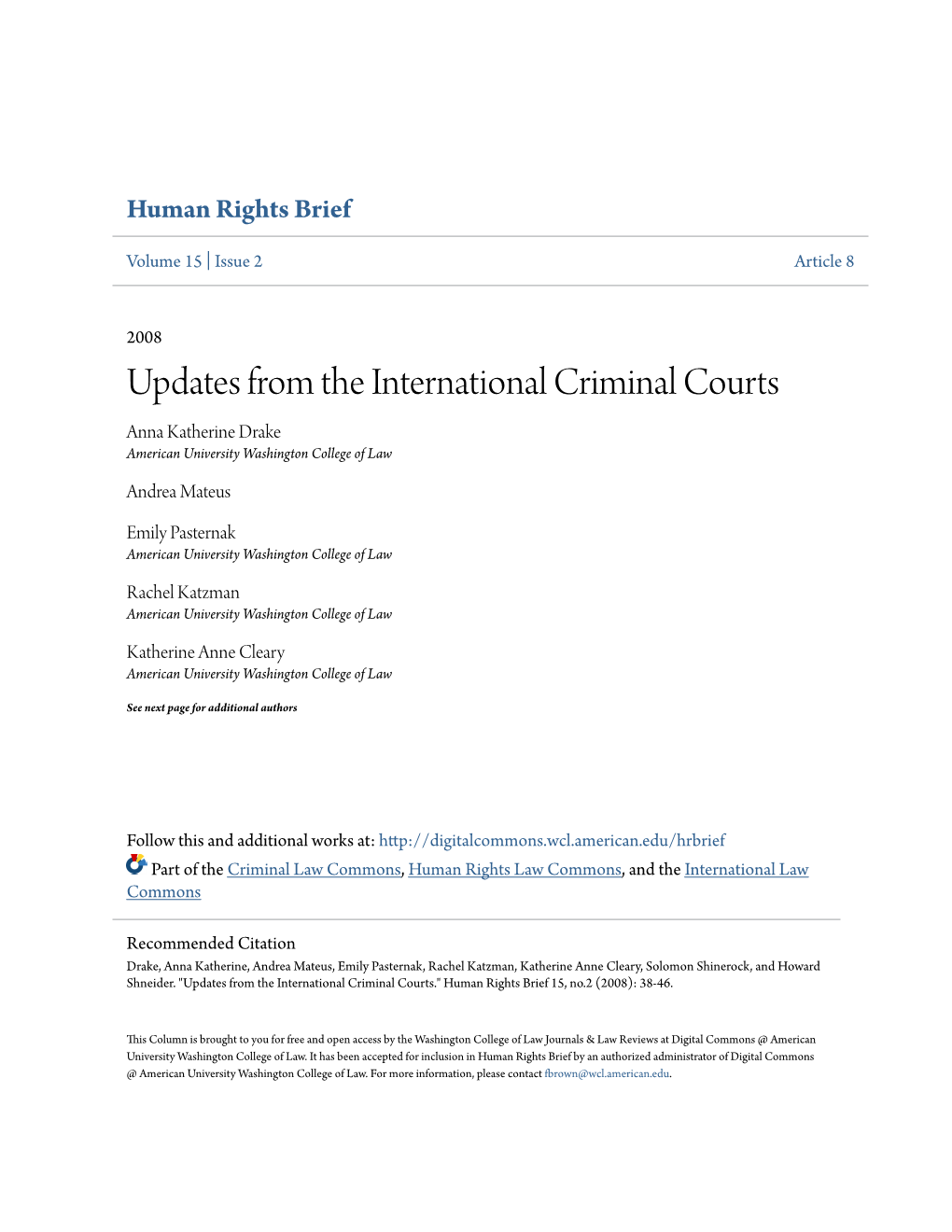 Updates from the International Criminal Courts Anna Katherine Drake American University Washington College of Law