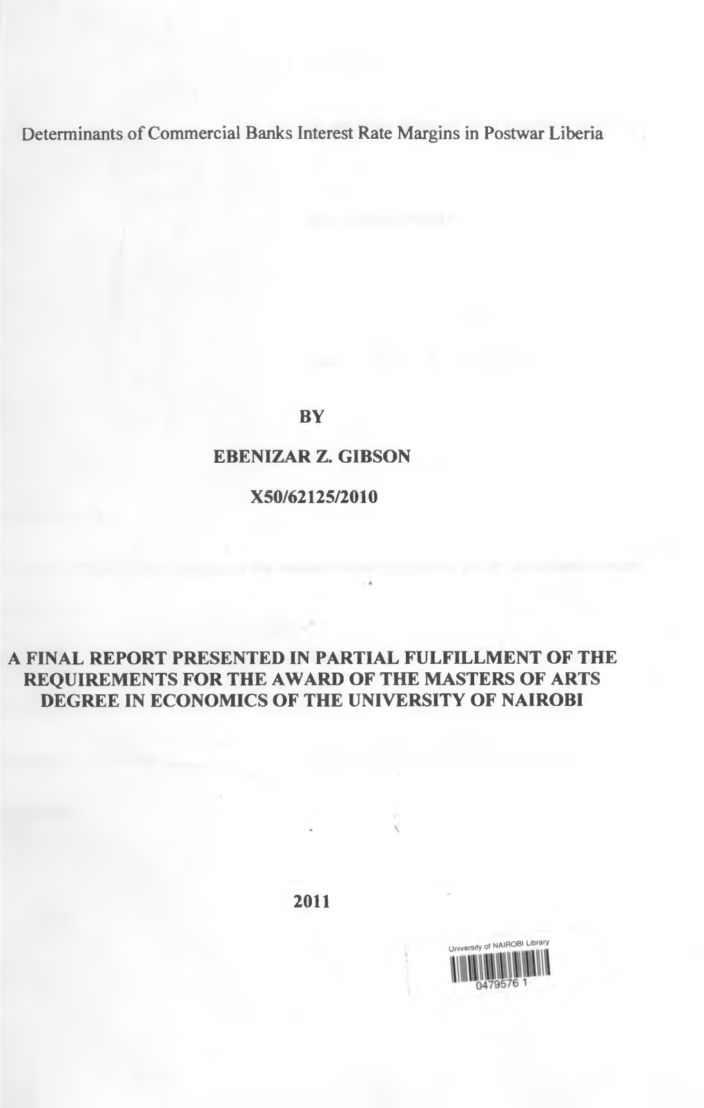 Determinants of Commercial Banks Interest Rate Margins in Postwar Liberia