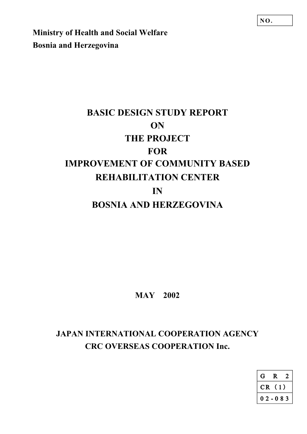 Basic Design Study Report on the Project for Improvement of Community Based Rehabilitation Center in Bosnia and Herzegovina