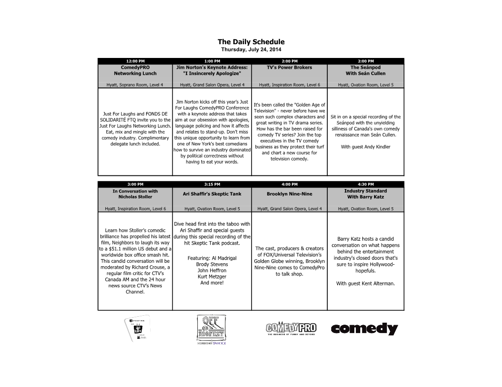 The Daily Schedule Thursday, July 24, 2014