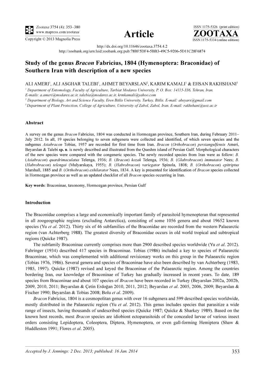 Study of the Genus Bracon Fabricius, 1804 (Hymenoptera: Braconidae) of Southern Iran with Description of a New Species