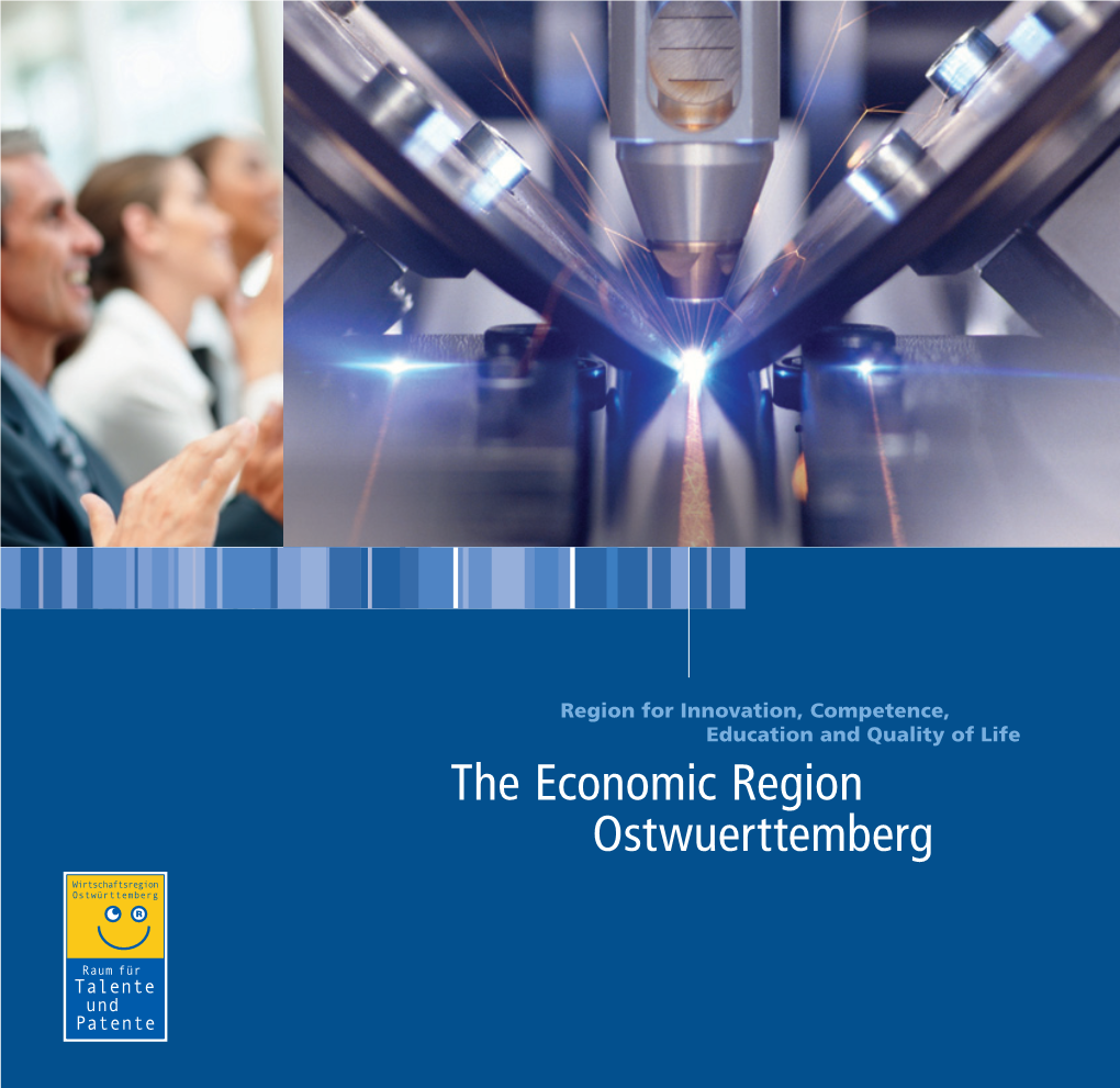 The Economic Region Ostwuerttemberg Innovation in the Region Ostwuerttemberg Welcome to the Region for Talents and Patents