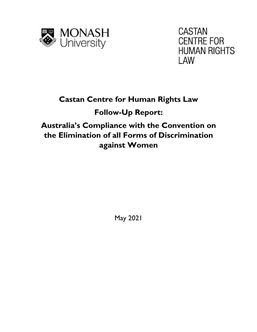 Castan Centre for Human Rights Law Follow-Up Report: Australia's Compliance with the Convention on the Elimination of All Fo