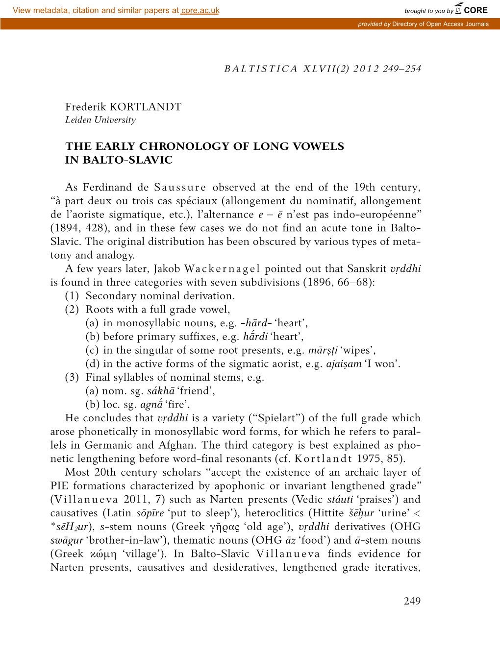 Frederik KORTLANDT the Early Chronology of Long Vowels in Balto