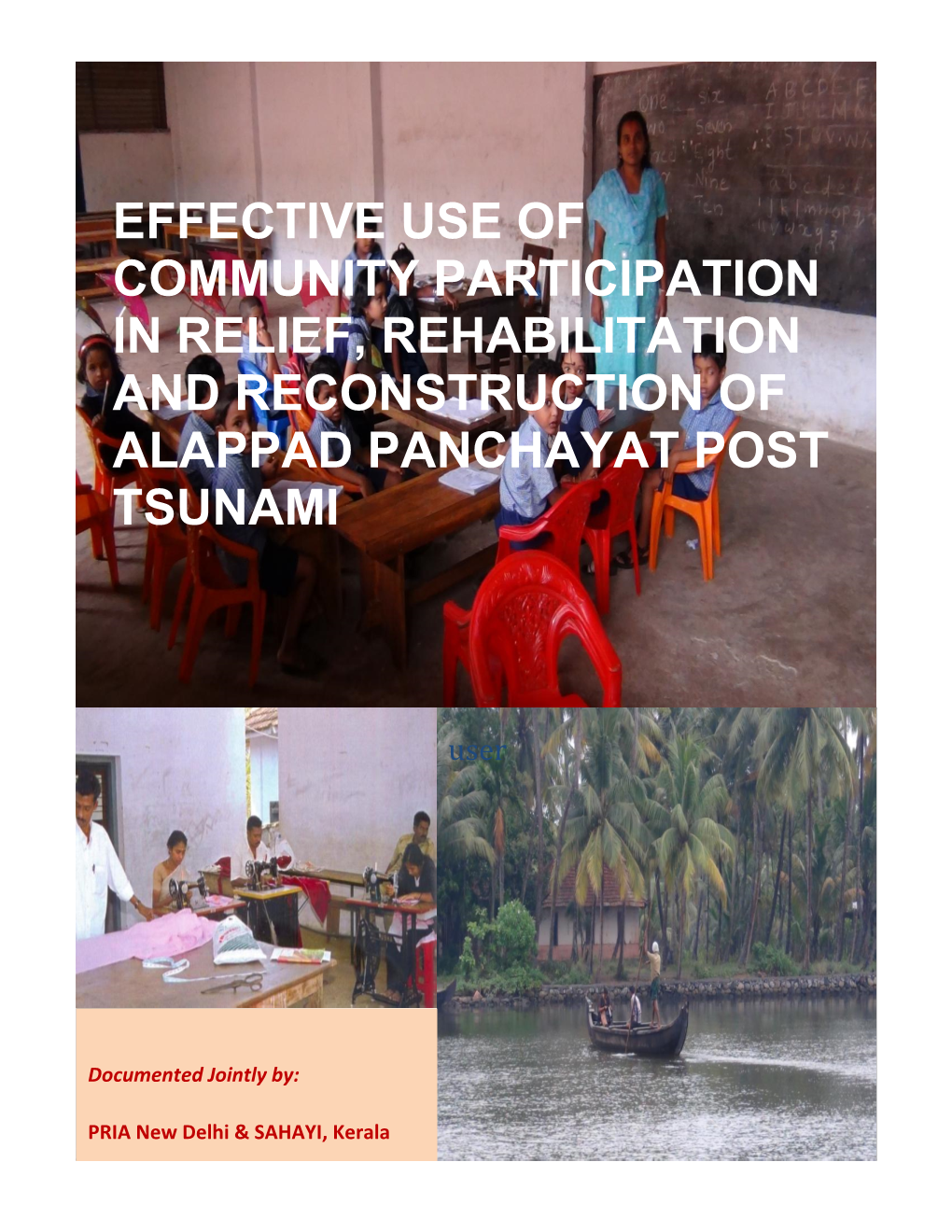 Effective Use of Community Participation in Relief, Rehabilitation and Reconstruction of Alappad Panchayat Post Tsunami