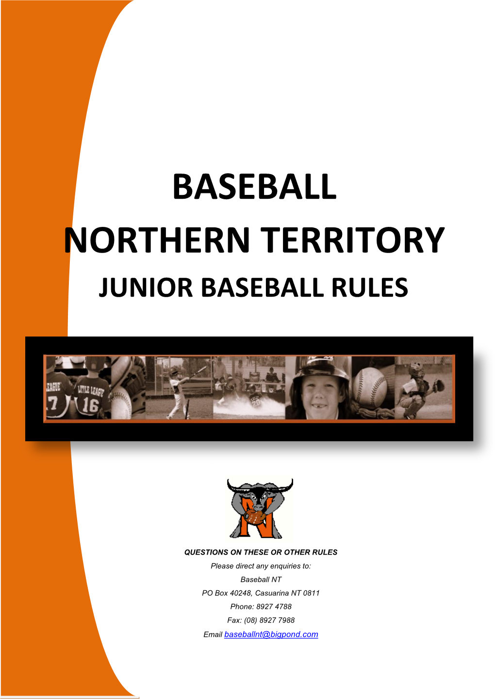 Baseball Northern Territory Incorporated (BNTI), Junior Baseball Rules, Issued November 2010