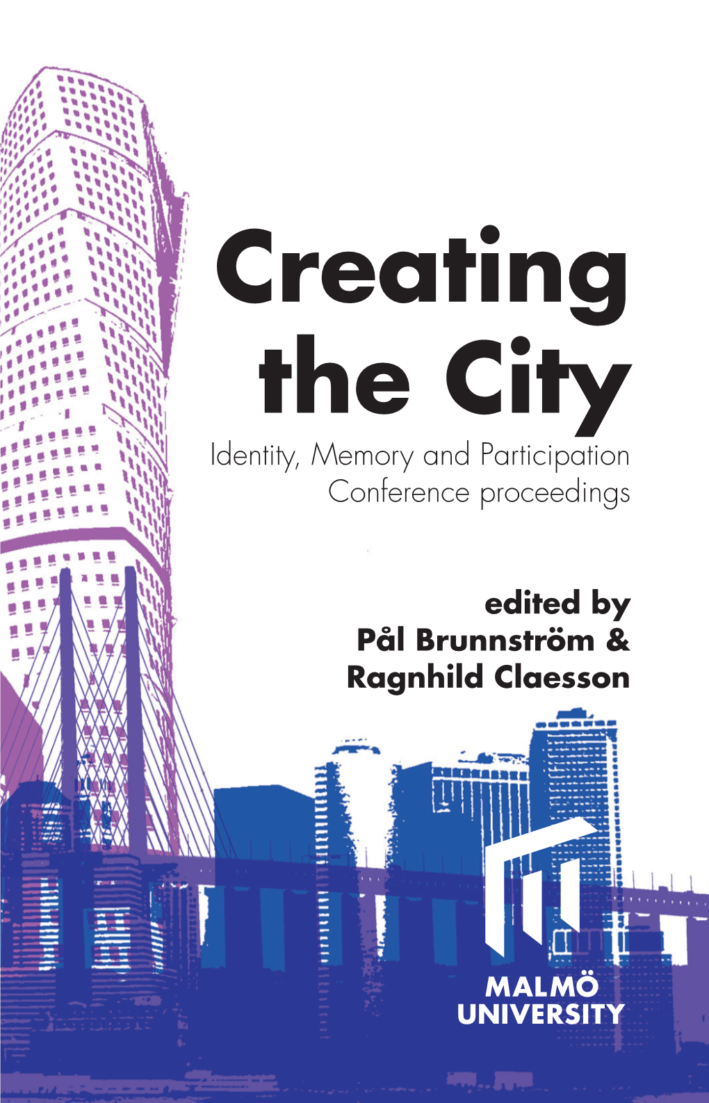 Creating the City Identity, Memory and Participation Conference Proceedings