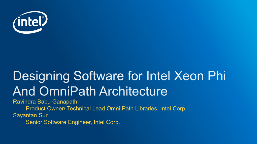 Ravindra Babu Ganapathi Product Owner/ Technical Lead Omni Path Libraries, Intel Corp