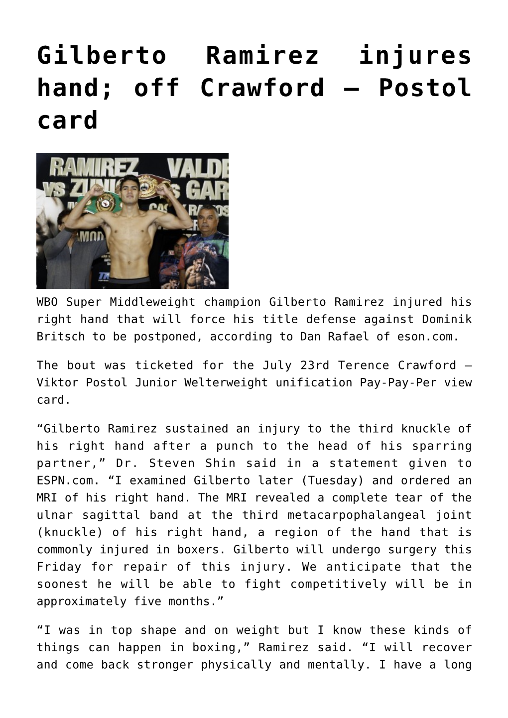 Gilberto Ramirez Injures Hand; Off Crawford &#8211; Postol Card