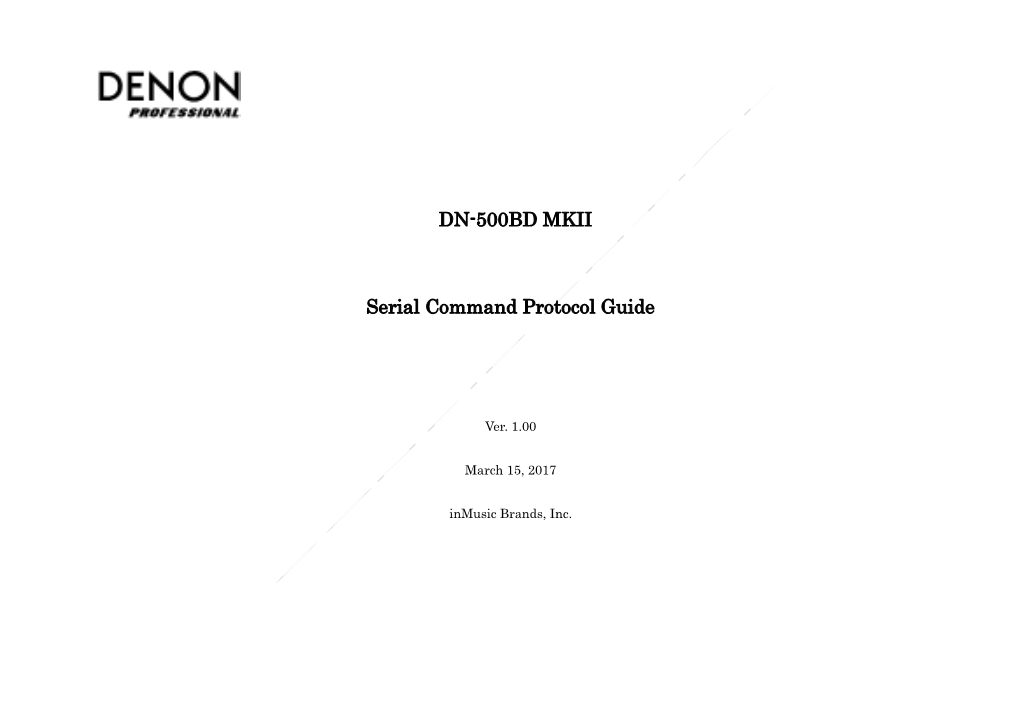 DN-500BD MKII Serial Command Protocol Guide