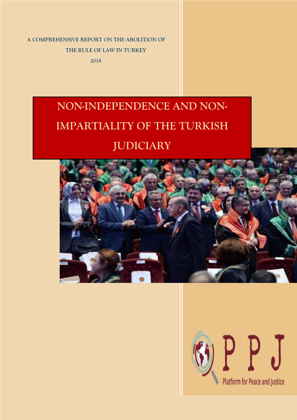 Non-Independence and Non-Impartiality of the Turkish Judiciary