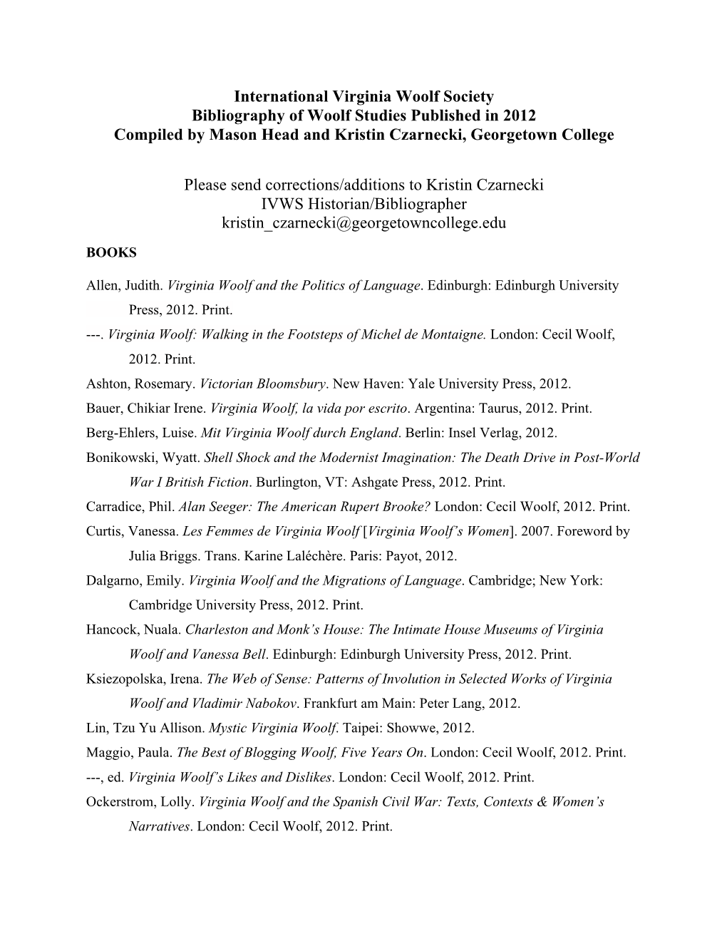 International Virginia Woolf Society Bibliography of Woolf Studies Published in 2012 Compiled by Mason Head and Kristin Czarnecki, Georgetown College