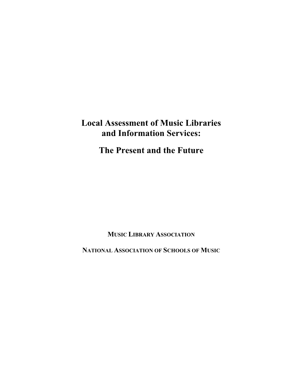 Local Assessment of Music Libraries and Information Services