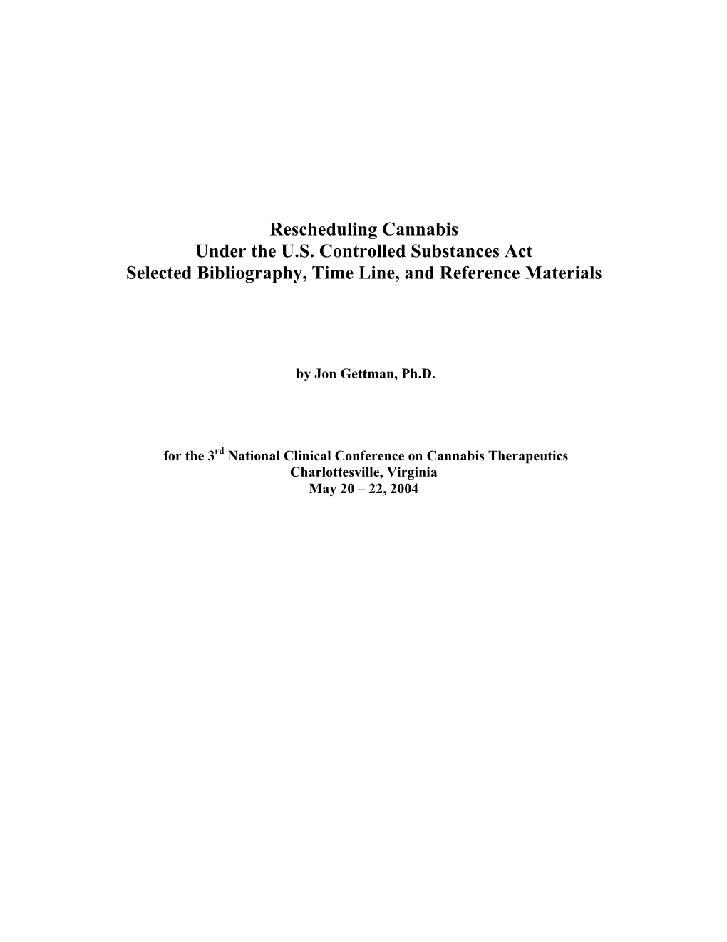 Rescheduling Cannabis Under the U.S. Controlled Substances Act Selected Bibliography, Time Line, and Reference Materials