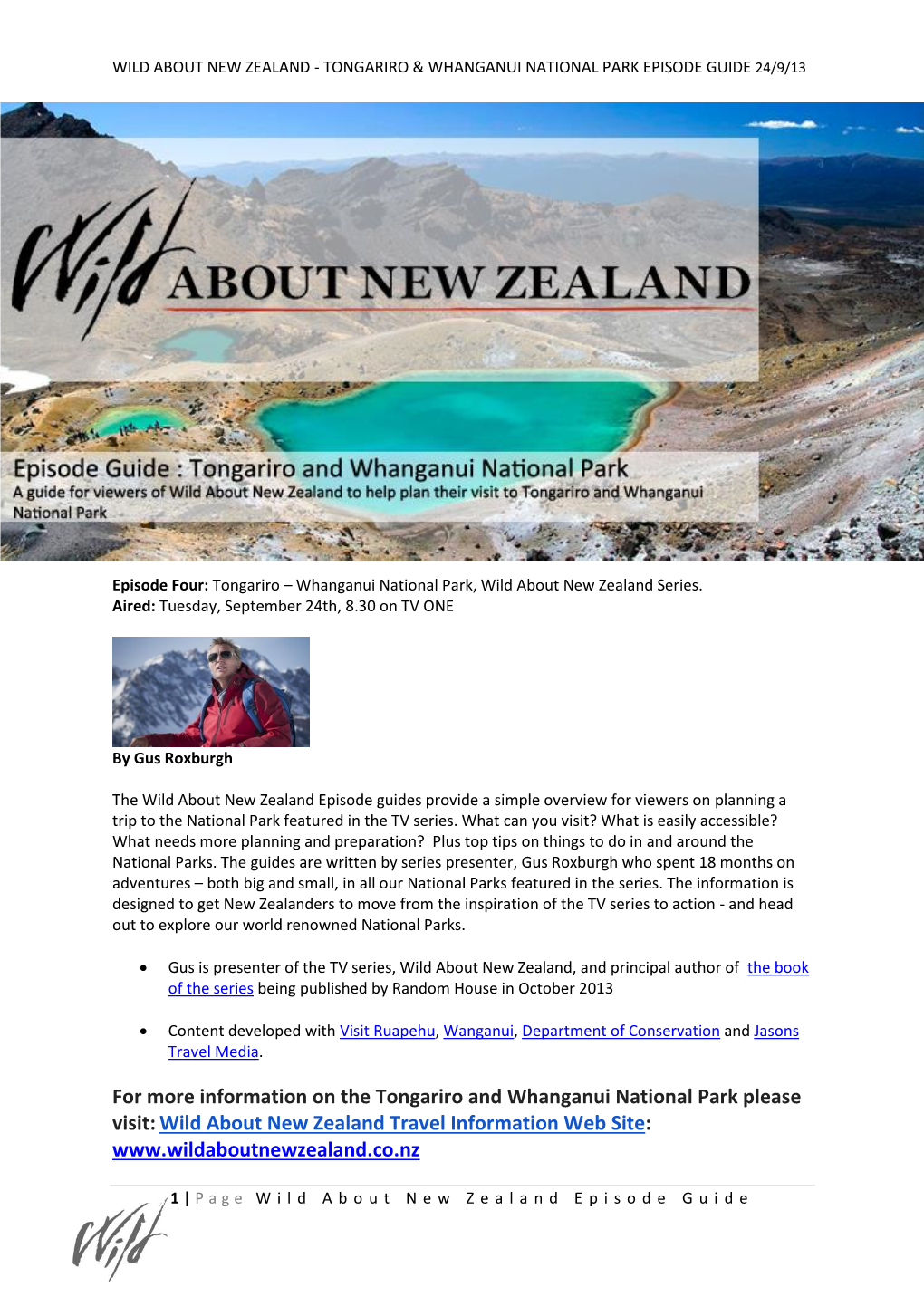 For More Information on the Tongariro and Whanganui National Park Please Visit: Wild About New Zealand Travel Information Web Site