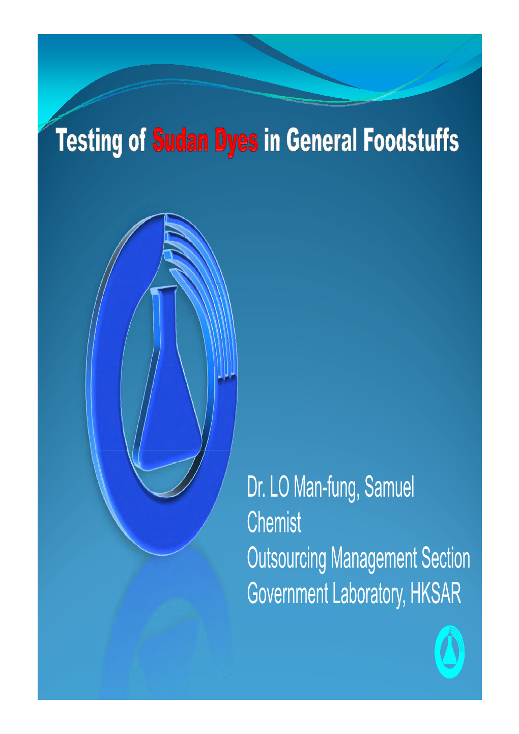 Testing of Sudan Dyes in General Foodstuffs