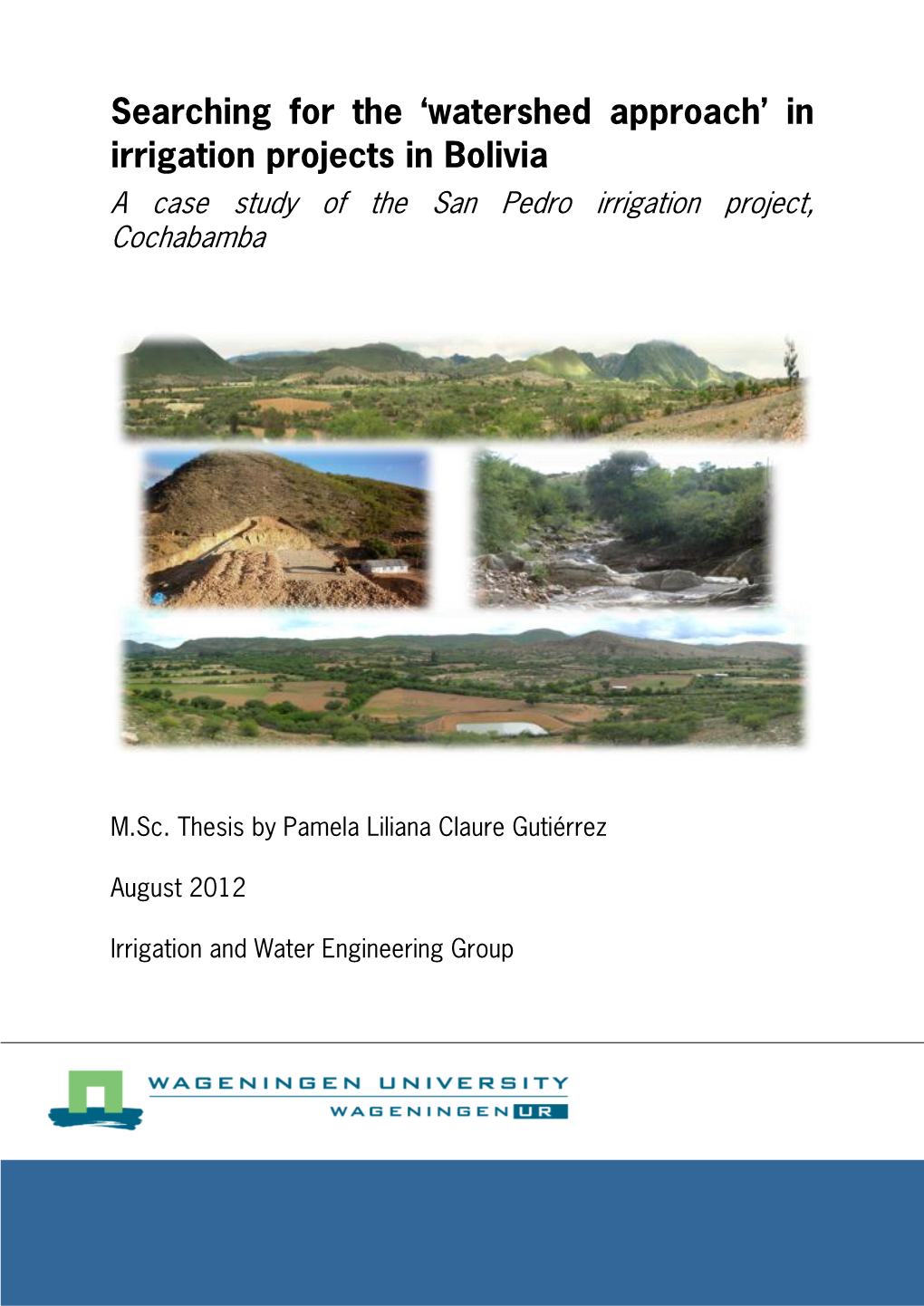 Watershed Approach’ in Irrigation Projects in Bolivia a Case Study of the San Pedro Irrigation Project, Cochabamba