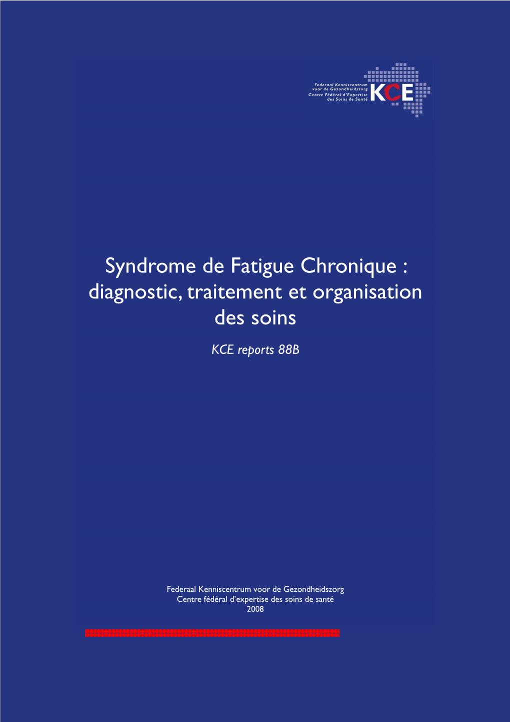 Syndrome De Fatigue Chronique: Diagnostic, Traitement Et