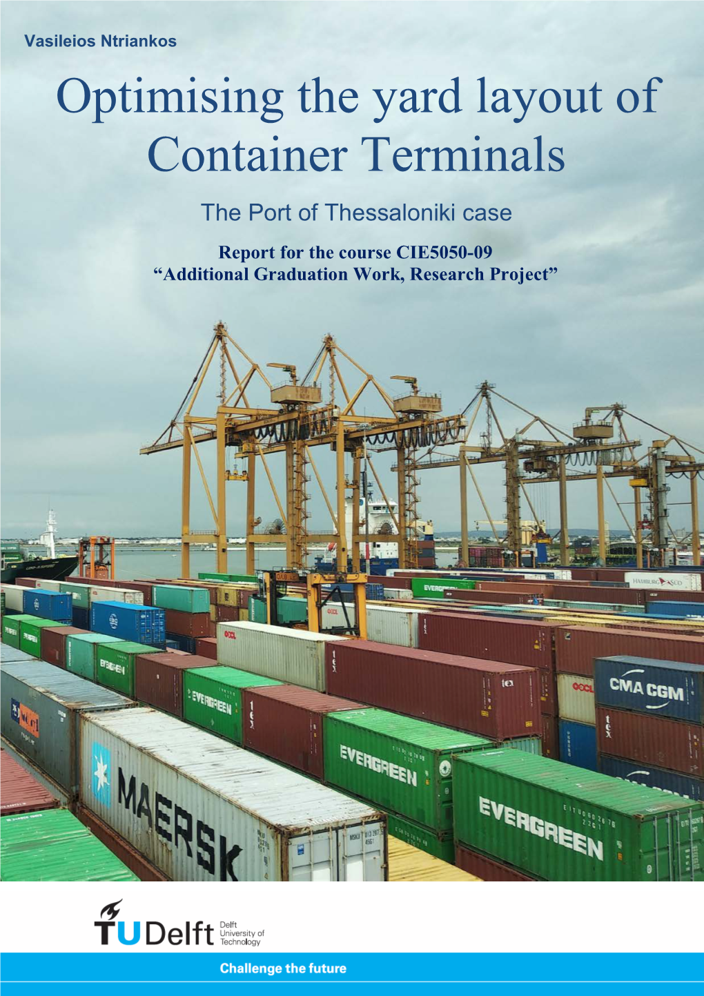 Optimising the Yard Layout of Container Terminals