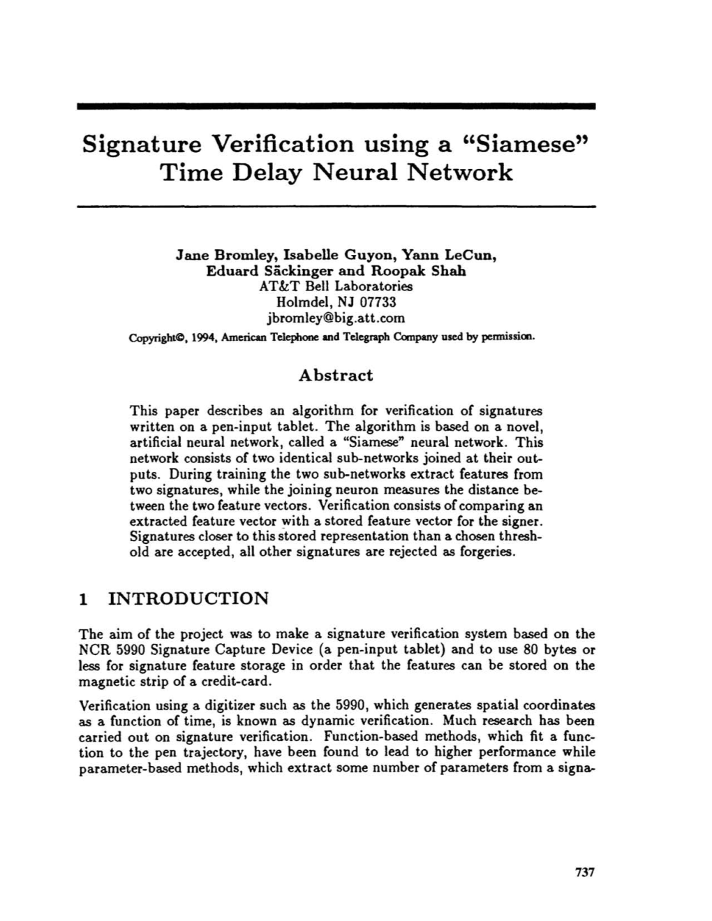 Signature Verification Using a "Siamese" Time Delay Neural Network
