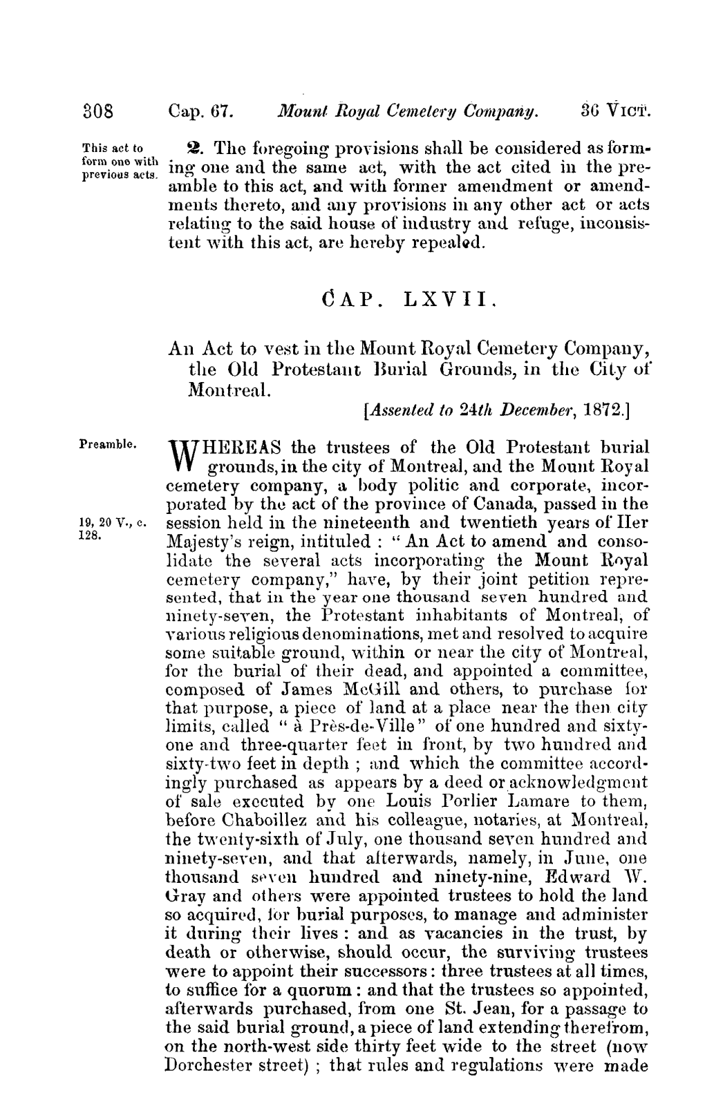 Cap. 67. Mount Royal Cemetery Company. 3G Vici'. 2. the Foregoing Provisions Shall Be Considered As Form Ing One and the Same