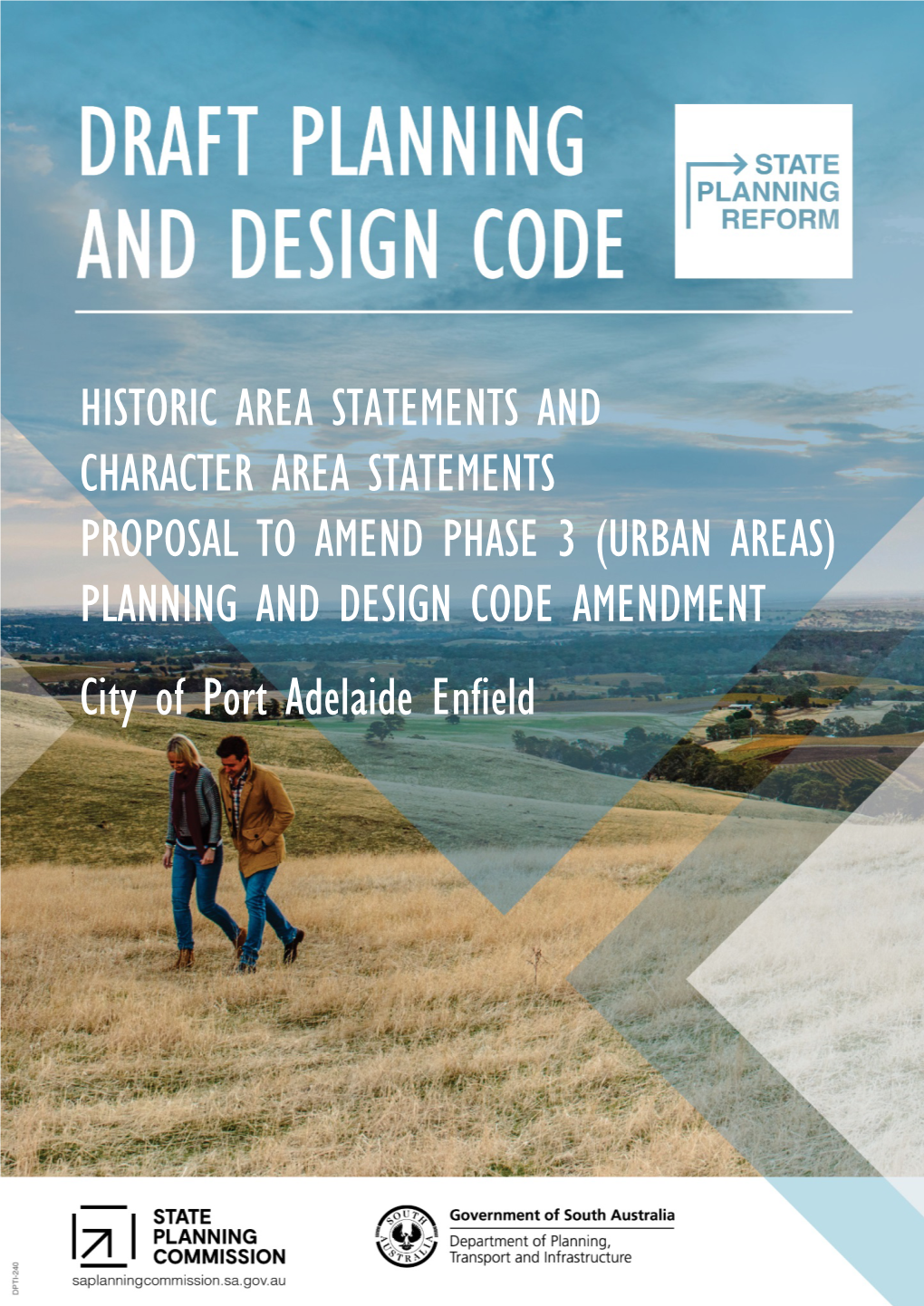HISTORIC AREA STATEMENTS and CHARACTER AREA STATEMENTS PROPOSAL to AMEND PHASE 3 (URBAN AREAS) PLANNING and DESIGN CODE AMENDMENT City of Port Adelaide Enfield
