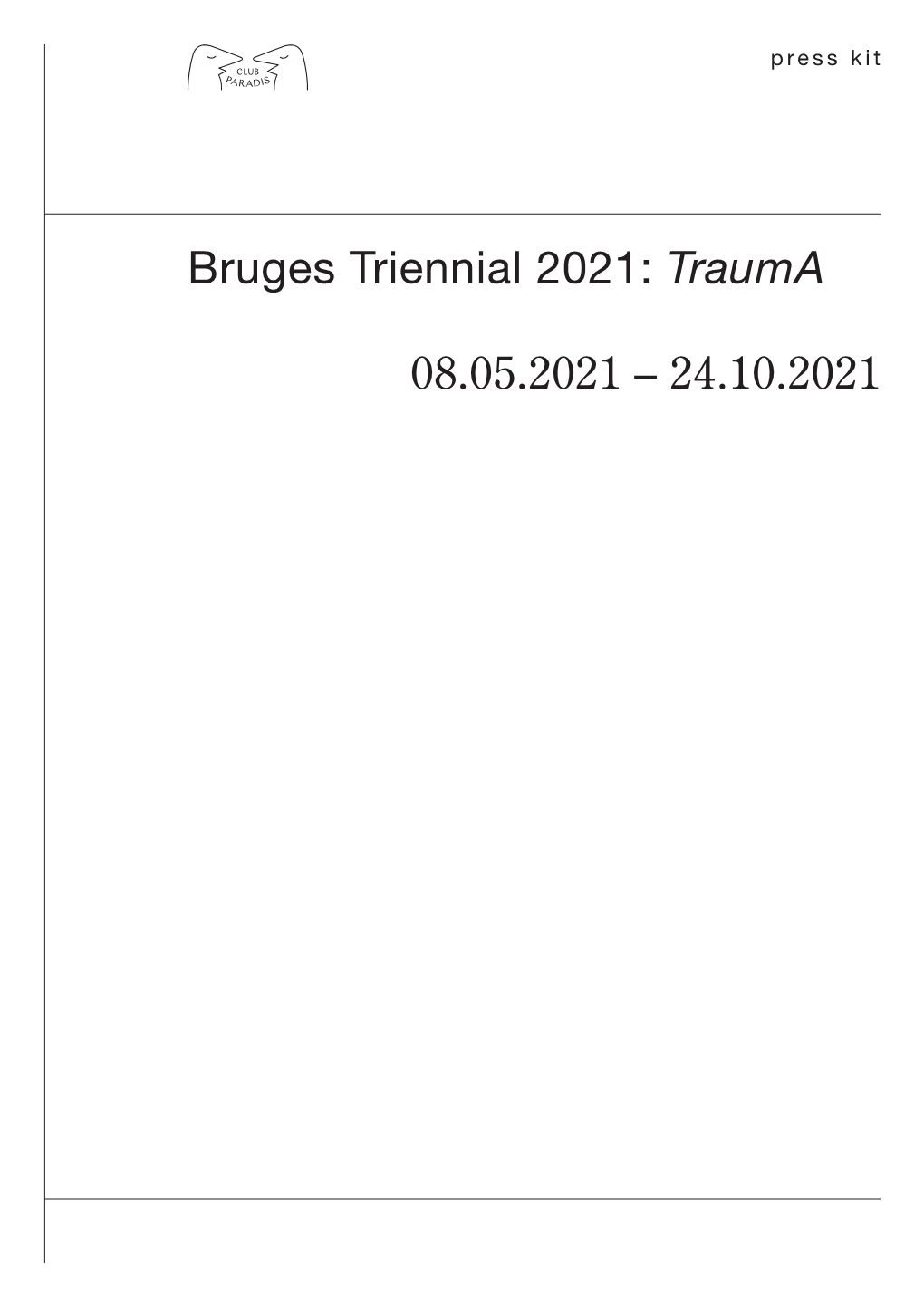 Bruges Triennial 2021: Trauma 08.05.2021 – 24.10.2021