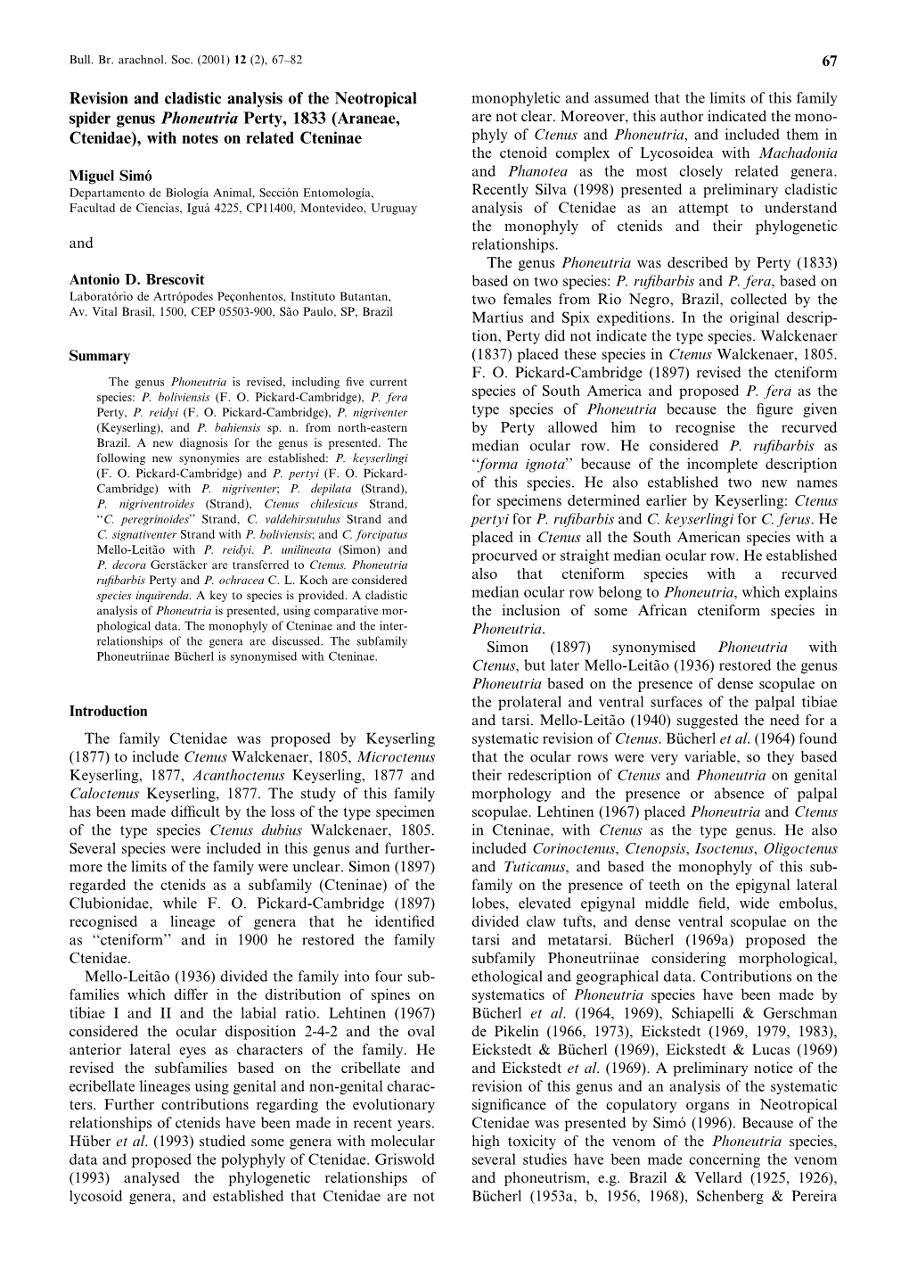 Revision and Cladistic Analysis of the Neotropical Spider Genus Phoneutria Perty, 1833 (Araneae, Ctenidae), with Notes on Relate