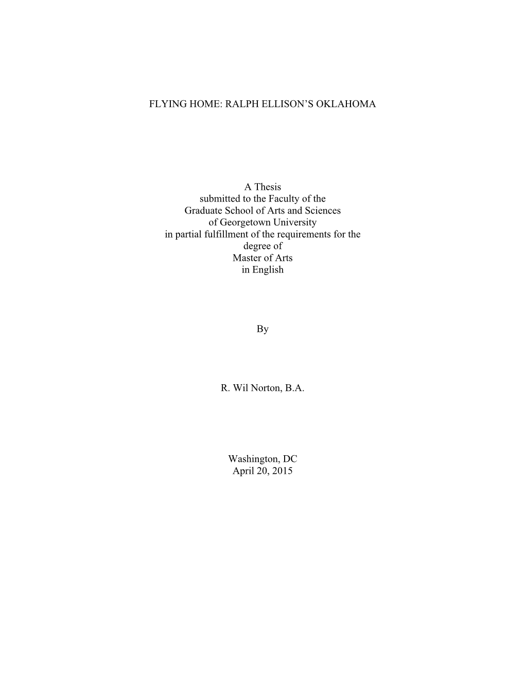 FLYING HOME: RALPH ELLISON's OKLAHOMA a Thesis Submitted To