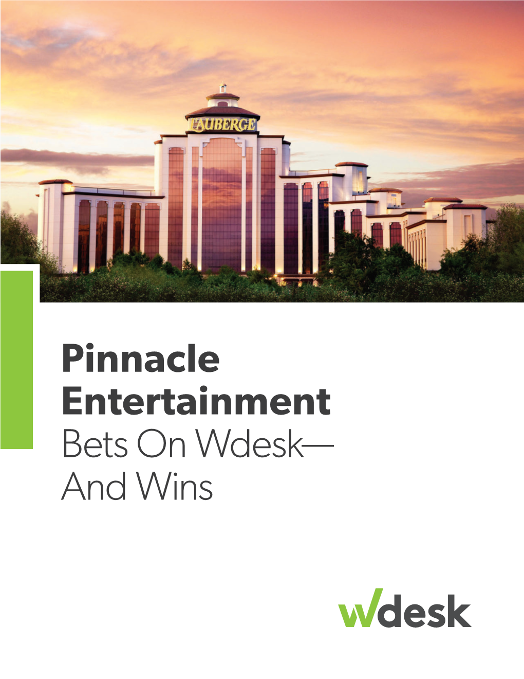 Pinnacle Entertainment Bets on Wdesk