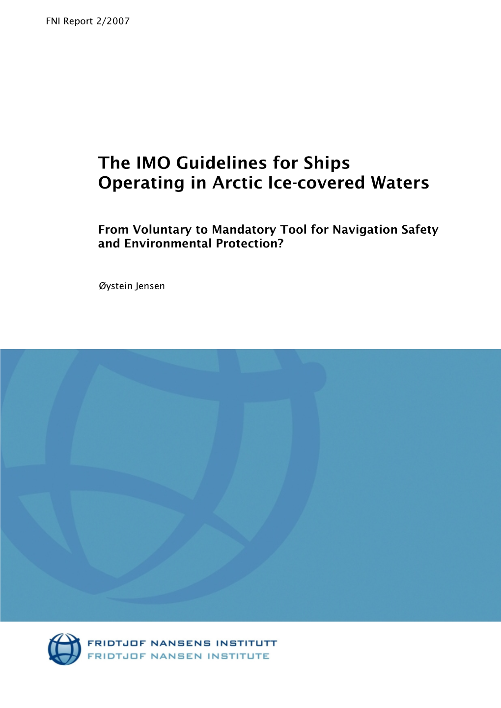 The IMO Guidelines for Ships Operating in Arctic Ice-Covered Waters