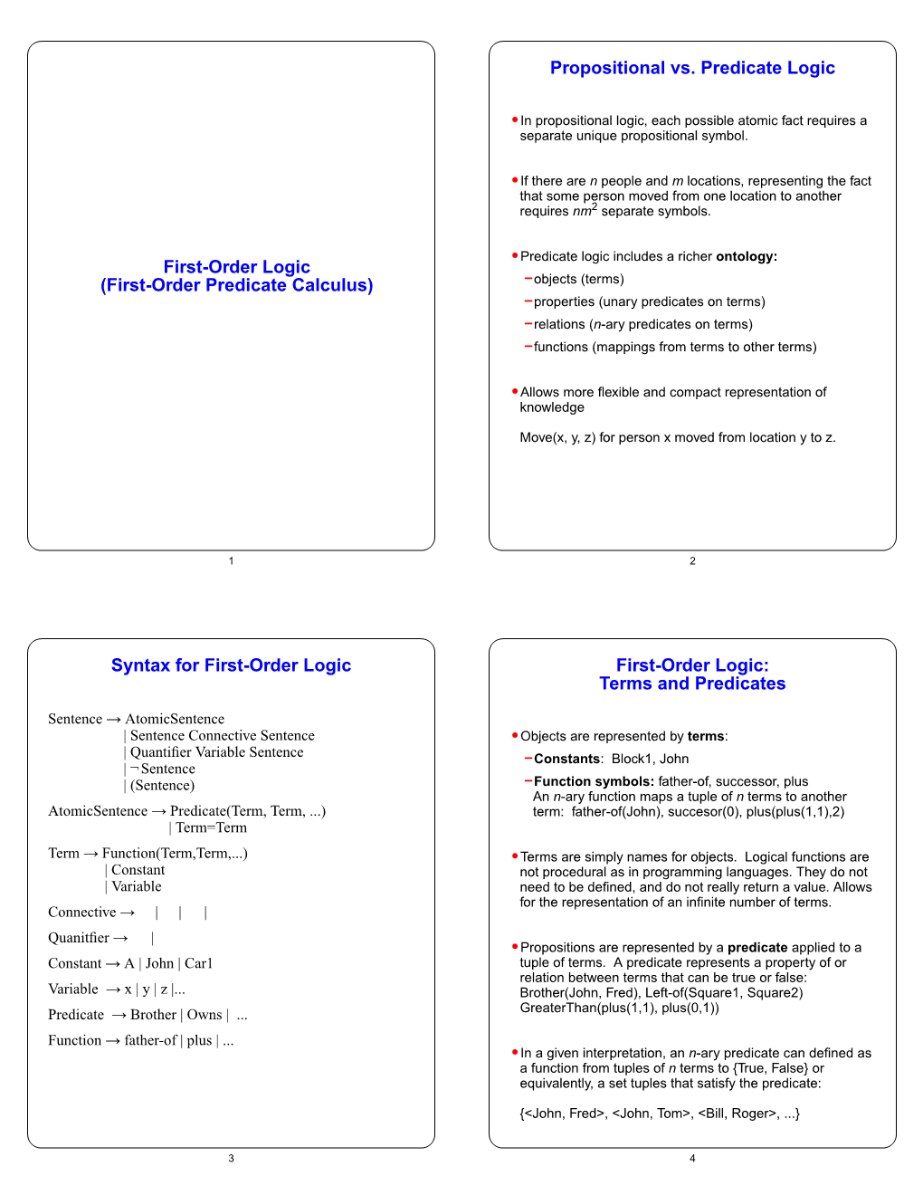 First-Order Logic (First-Order Predicate Calculus) Propositional