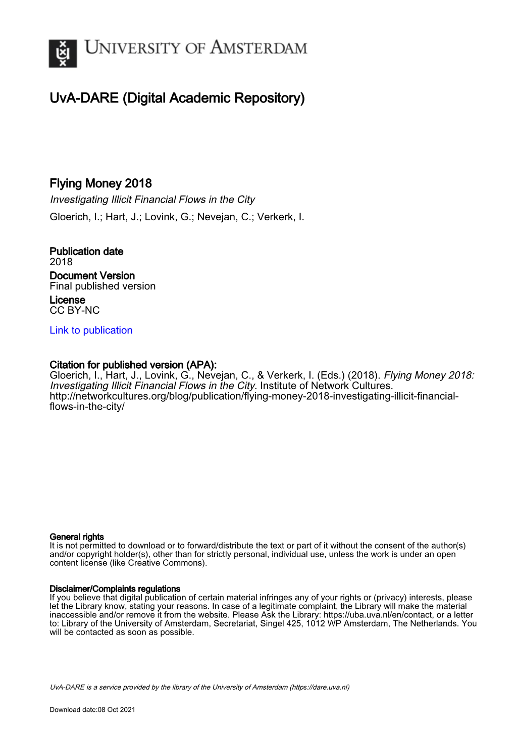 Flying Money 2018 Investigating Illicit Financial Flows in the City Gloerich, I.; Hart, J.; Lovink, G.; Nevejan, C.; Verkerk, I