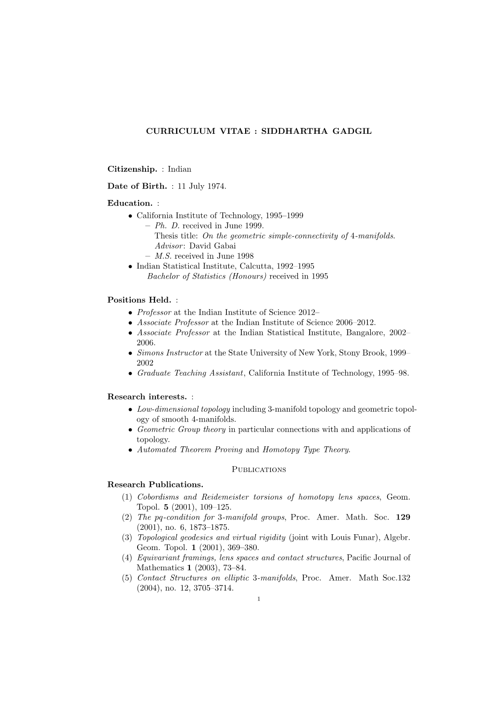 CURRICULUM VITAE : SIDDHARTHA GADGIL Citizenship. : Indian Date of Birth. : 11 July 1974. Education. : • California Institute