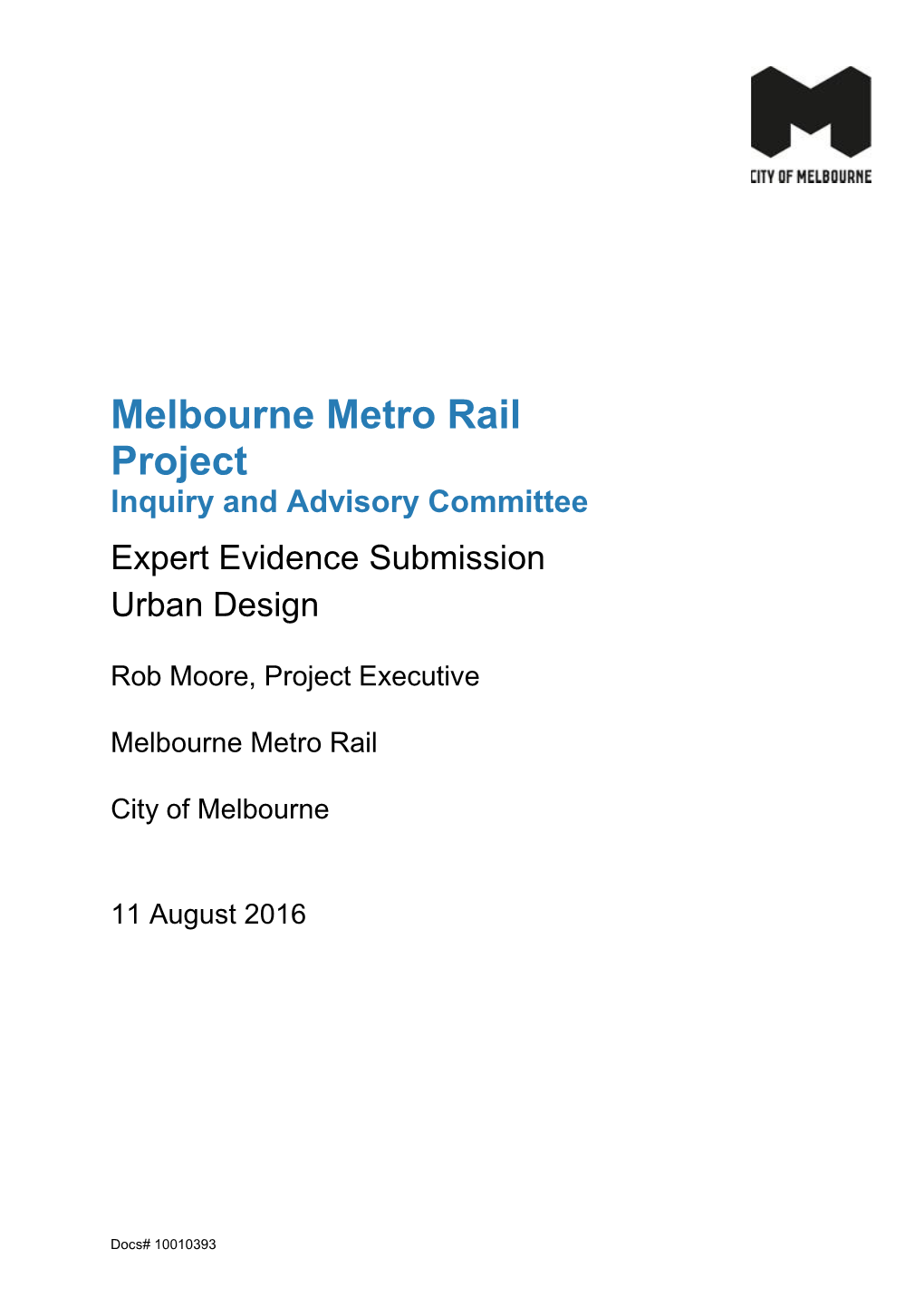 Melbourne Metro Rail Project Inquiry and Advisory Committee Expert Evidence Submission Urban Design