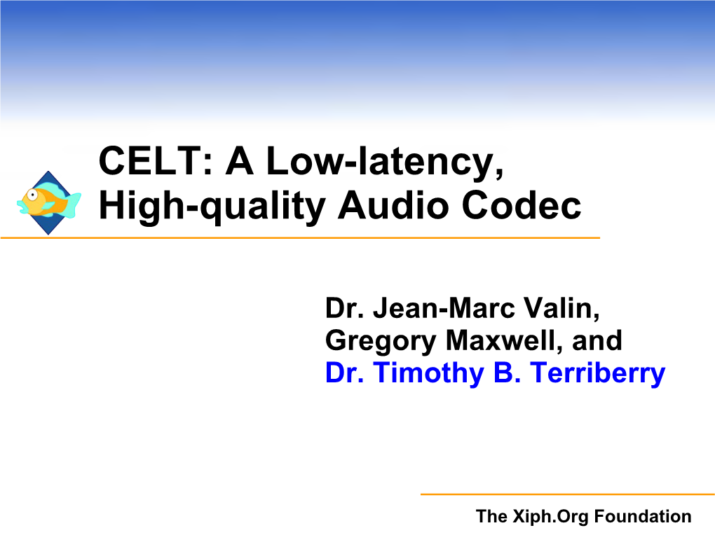 CELT: a Low-Latency, High-Quality Audio Codec