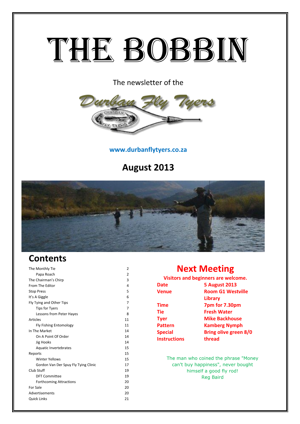 August 2013 Contents Next Meeting