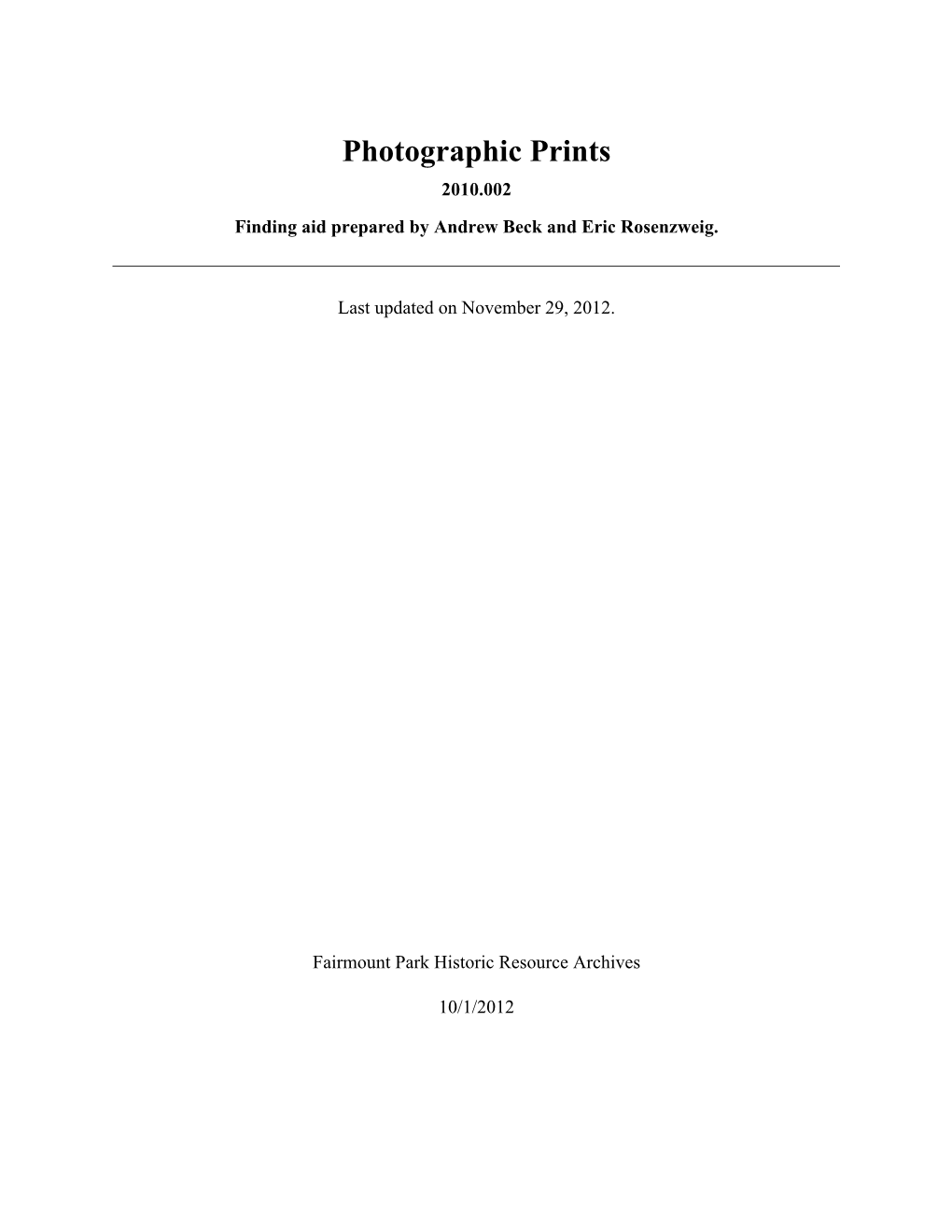 Photographic Prints 2010.002 Finding Aid Prepared by Andrew Beck and Eric Rosenzweig