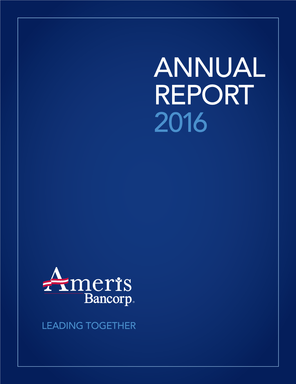 Ameris Bancorp 2016 Annual Report