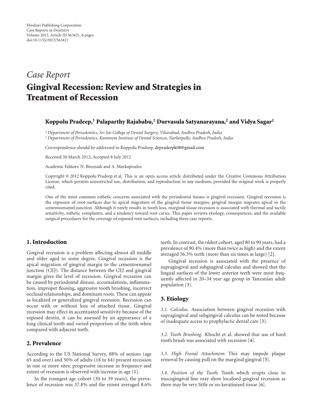 Case Report Gingival Recession: Review and Strategies in Treatment of Recession