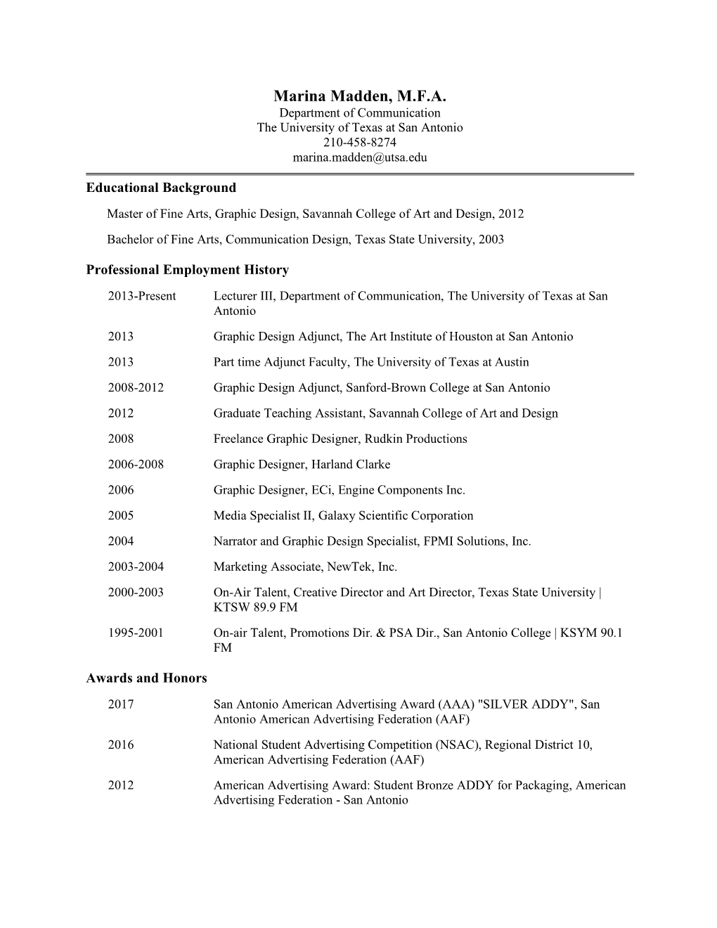 Marina Madden, M.F.A. Department of Communication the University of Texas at San Antonio 210-458-8274 Marina.Madden@Utsa.Edu
