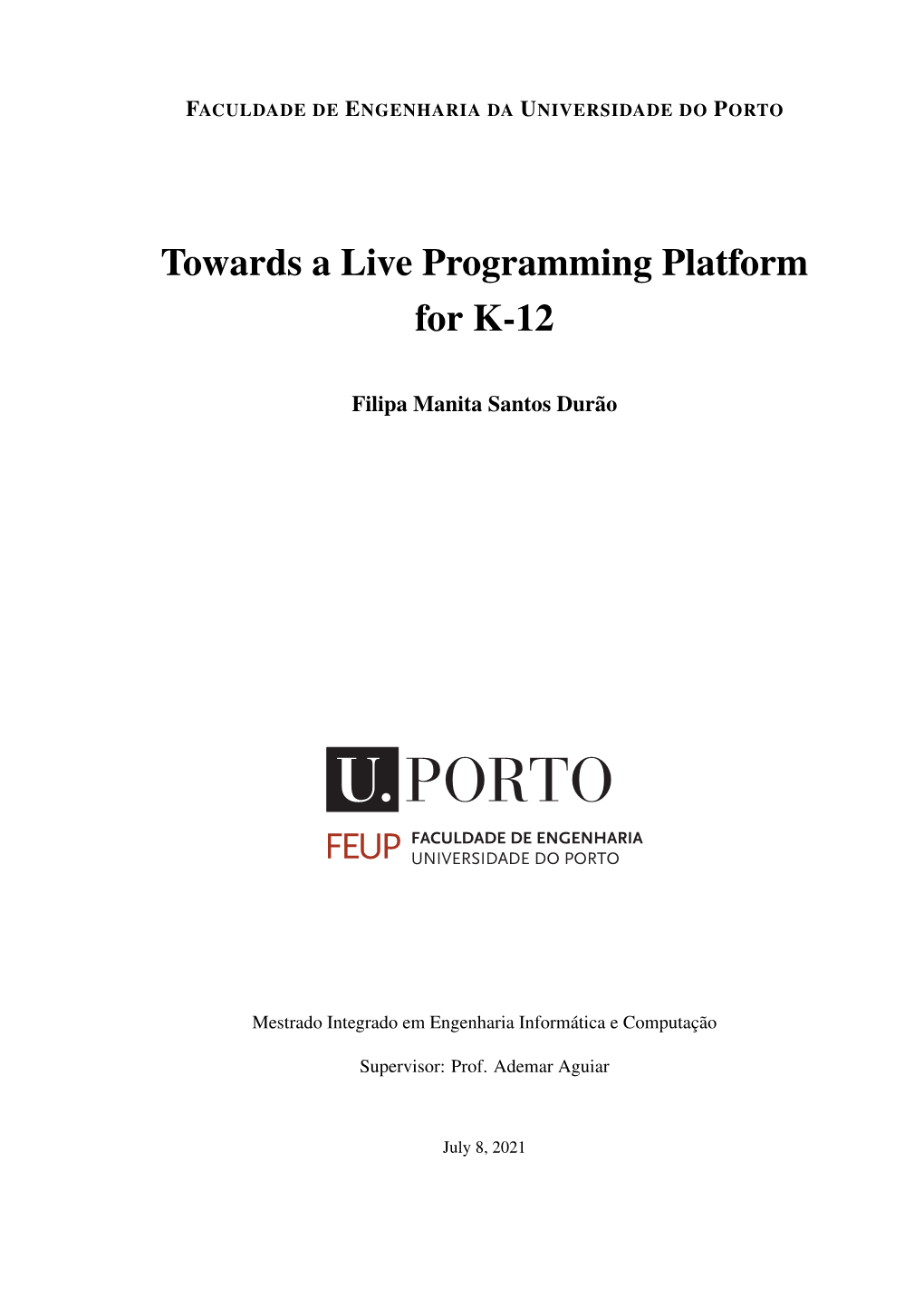 Towards a Live Programming Platform for K-12