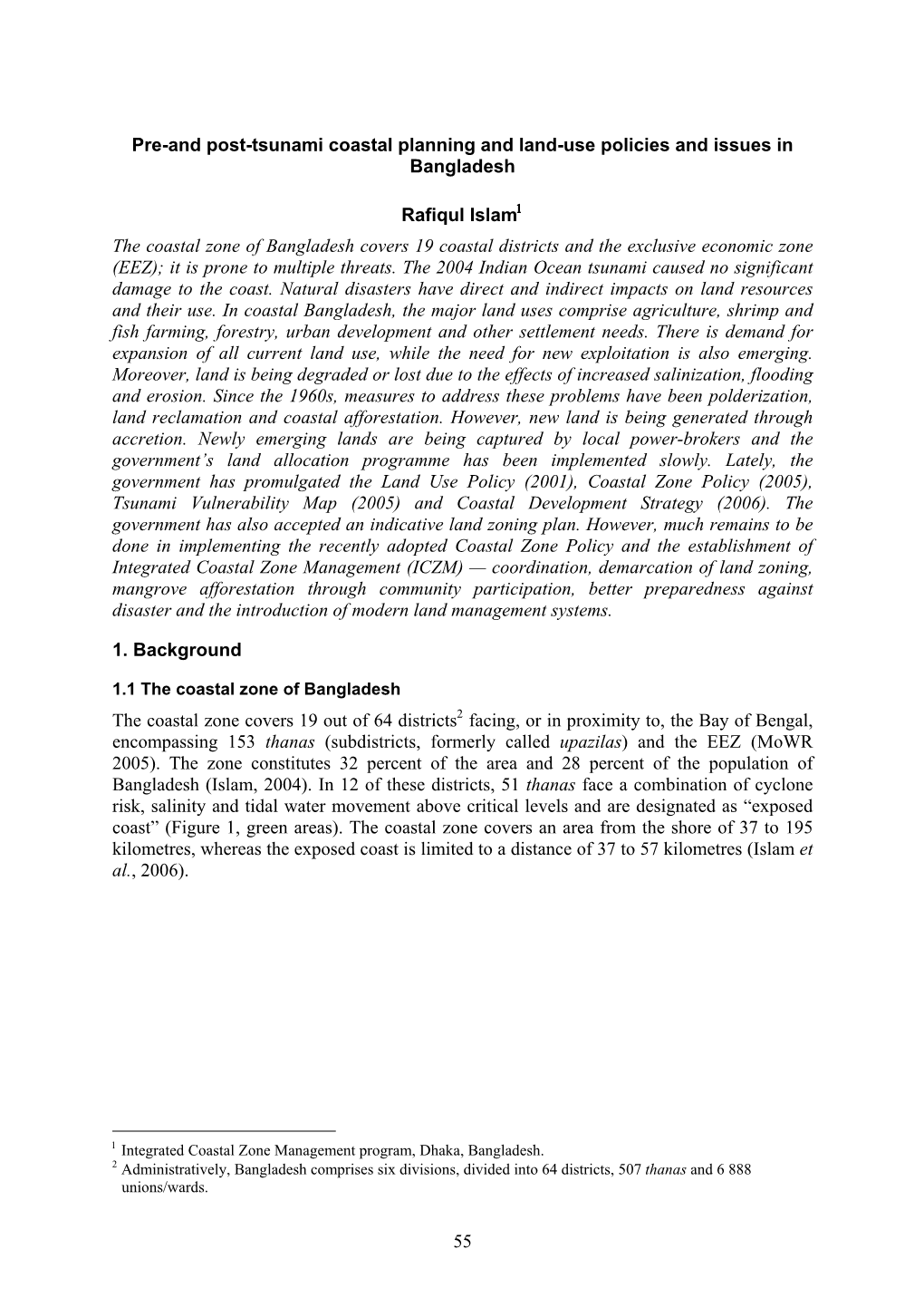 55 Pre-And Post-Tsunami Coastal Planning and Land-Use Policies and Issues in Bangladesh Rafiqul Islam the Coastal Zone of Bangla