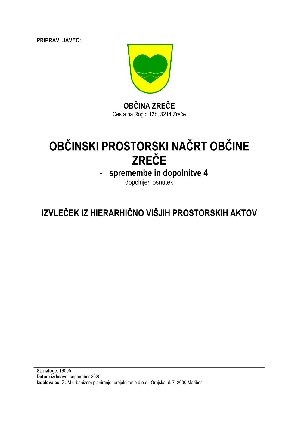 OBČINSKI PROSTORSKI NAČRT OBČINE ZREČE - Spremembe in Dopolnitve 4 Dopolnjen Osnutek