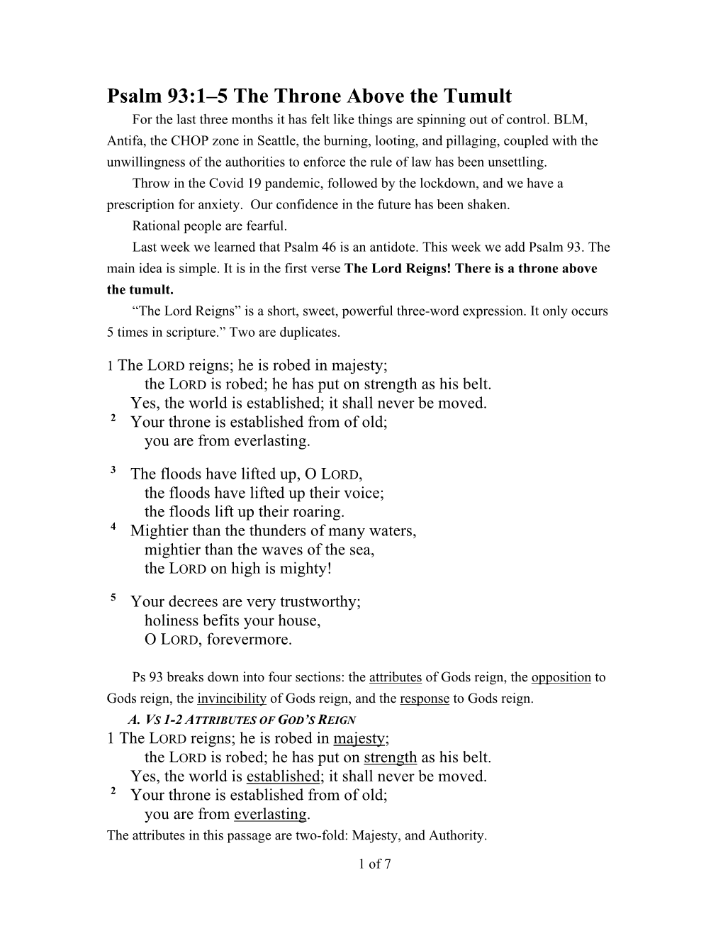 Psalm 93:1–5 the Throne Above the Tumult for the Last Three Months It Has Felt Like Things Are Spinning out of Control