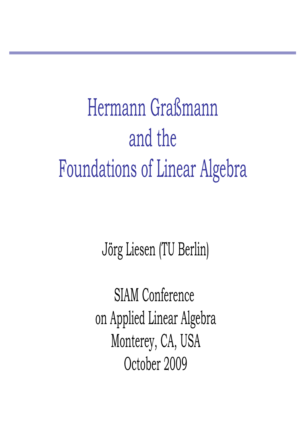 Hermann Graßmann and the Foundations of Linear Algebra