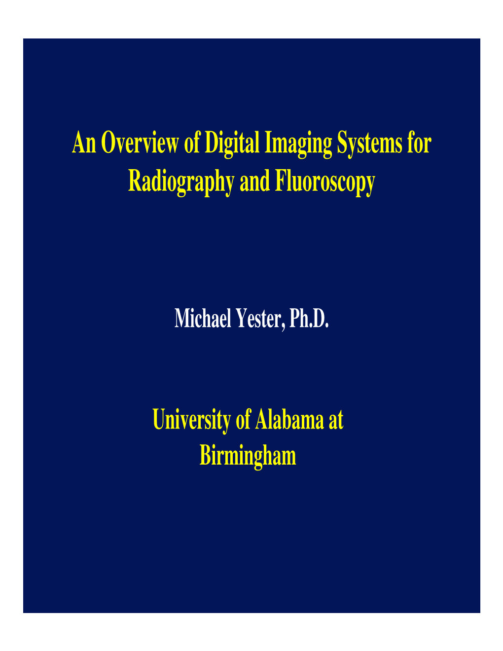 An Overview of Digital Imaging Systems for Radiography and Fluoroscopy